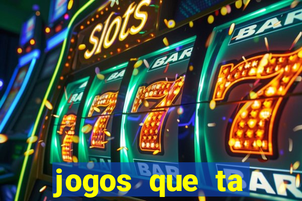 jogos que ta pagando agora